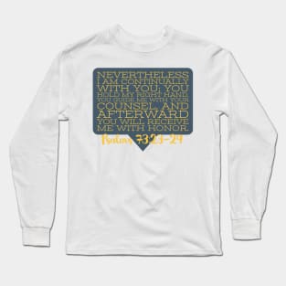 Psalms 73:23-24 Long Sleeve T-Shirt